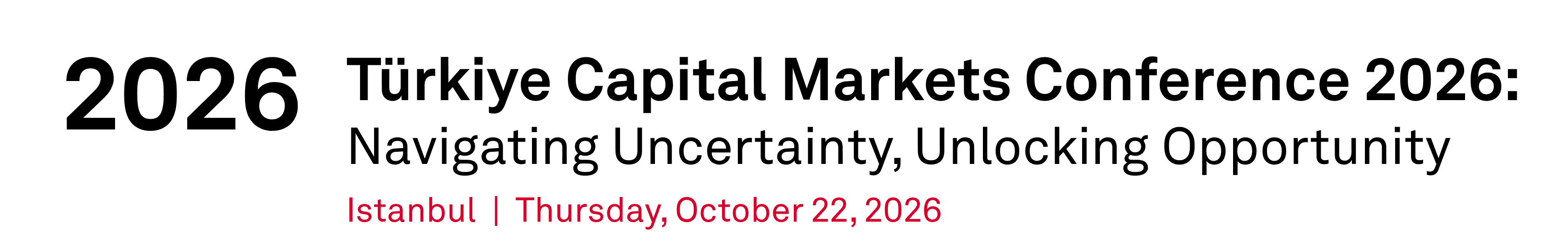 Türkiye Capital Markets Conference 2026: Navigating Uncertainty, Unlocking Opportunity
